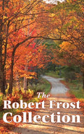 The Robert Frost Collection (Hardcover) W763183