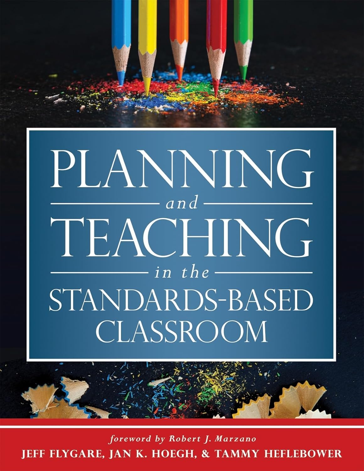Planning and Teaching in the Standards-Based Classroom B344174
